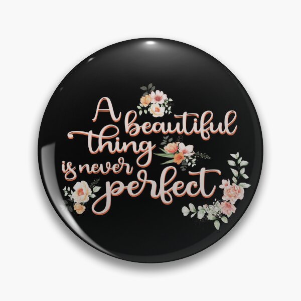 Item preview, A beautiful thing is never perfect designed and sold by YassOrNope.
