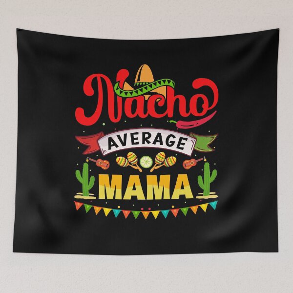Item preview, Nacho Average Mama designed and sold by simplife-art.