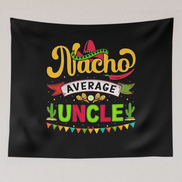 Item preview, Nacho Average Uncle designed and sold by simplife-art.