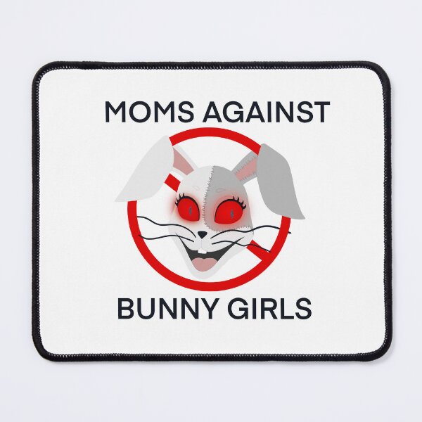 Item preview, Moms against bunny girls designed and sold by Mmopsa.