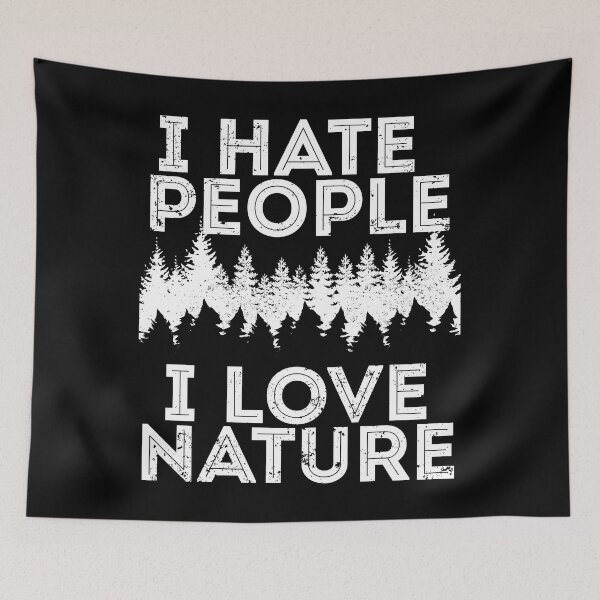 Item preview, I hate people I love nature designed and sold by arkantus.