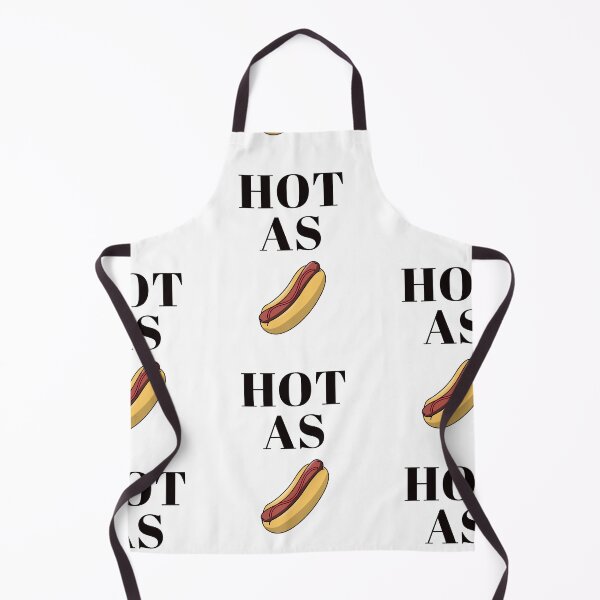 Item preview, Hot as hot dog funny apron for chef designed and sold by aboutcate.