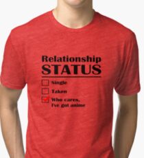 Relationship Status Anime Tri-blend T-Shirt