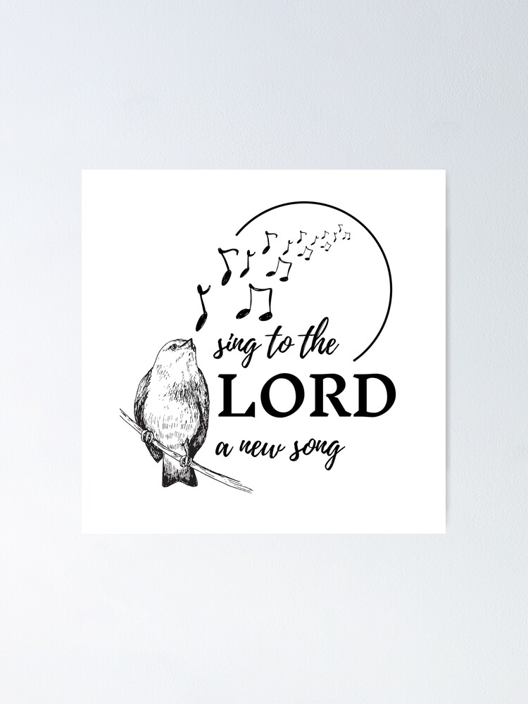 Sing to the Lord {Poster} Sing to the Lord {Poster}