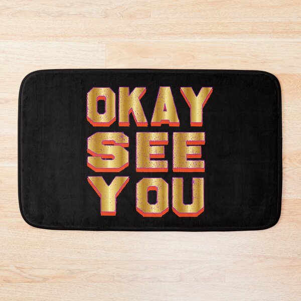 Item preview, Okay See You designed and sold by bahdsgraphic.