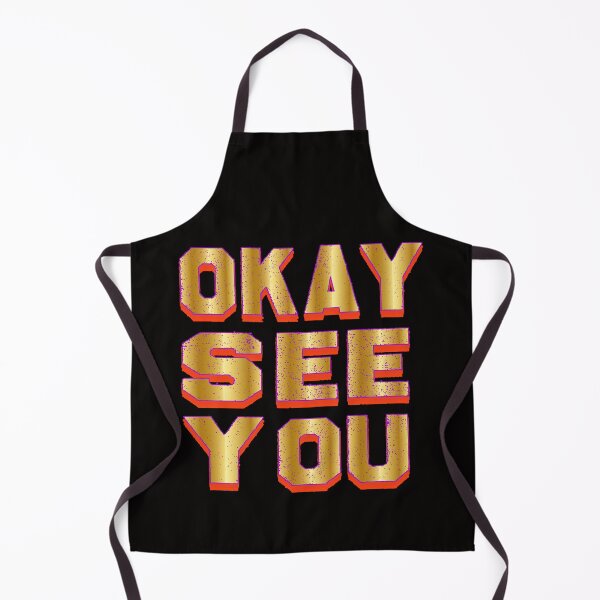 Item preview, Okay See You designed and sold by bahdsgraphic.