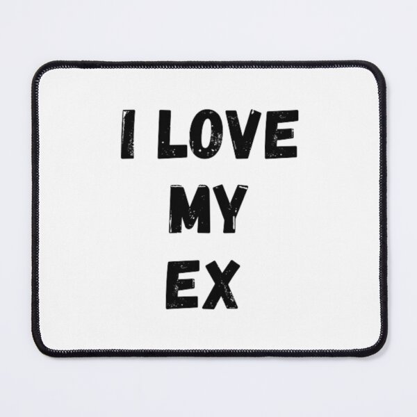 Item preview, I love my ex- ex lover black and white simple font- text based designed and sold by PacePoint.