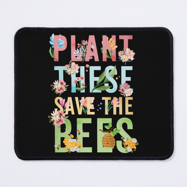 Item preview, Flowers And Bees Plant These Save The Bees designed and sold by PROMEN Creativity.