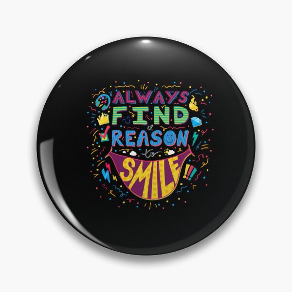 Item preview, ALWAYS FIND A REASON SMILE  designed and sold by DiscoVibes.