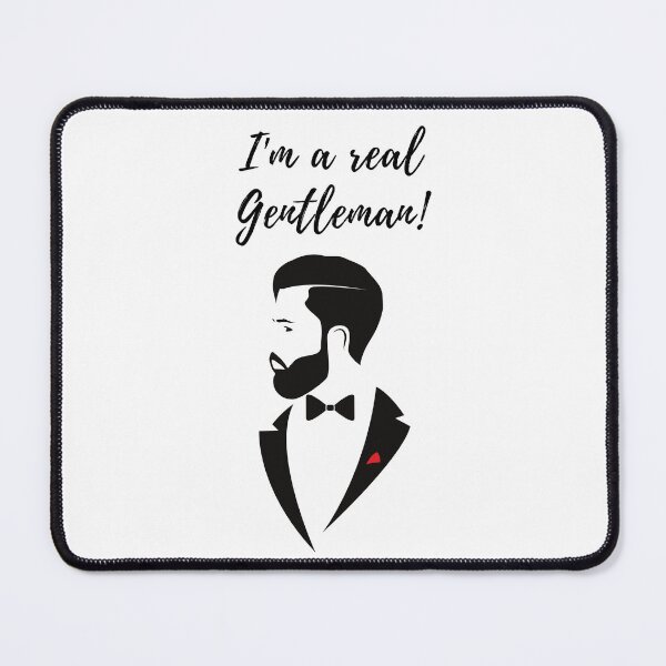 Item preview, I'm a real gentleman designed and sold by BountyStore.