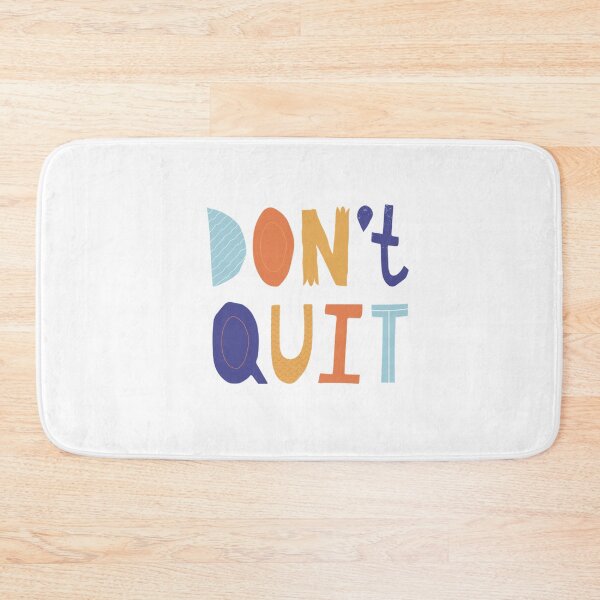 Item preview, DON'T QUIT designed and sold by DiscoVibes.