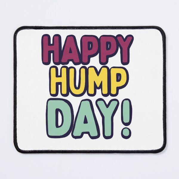 Item preview, Happy Hump day  designed and sold by DahabClub.