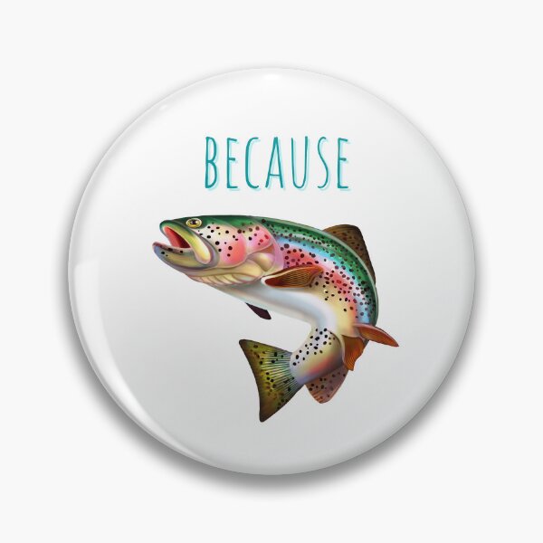Item preview, Because Rainbow Trout Fishing designed and sold by ladytarleton.