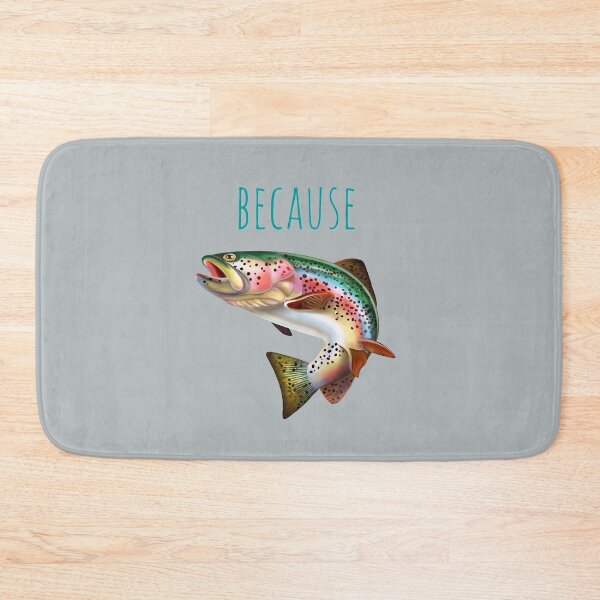 Item preview, Because Rainbow Trout Fishing designed and sold by ladytarleton.