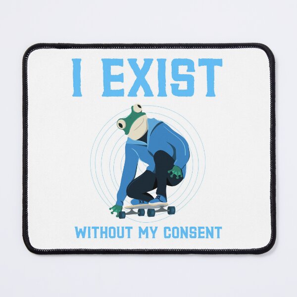 Item preview, I Exist Without My Consent Frog designed and sold by Studioapartment.