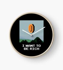 I WANT TO BE RICH Clock