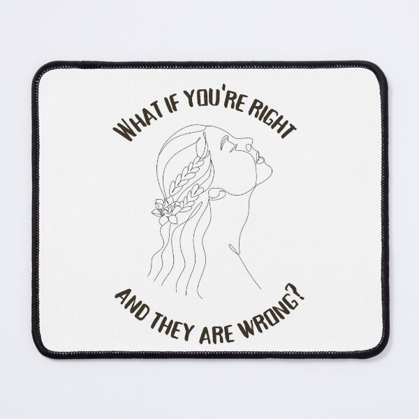 Item preview, What if you're right and they are wrong design designed and sold by KoopTroop ⭐⭐⭐⭐⭐.