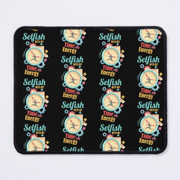 Item preview, Cool Selfish With My Time And Energy  designed and sold by pedrored369.