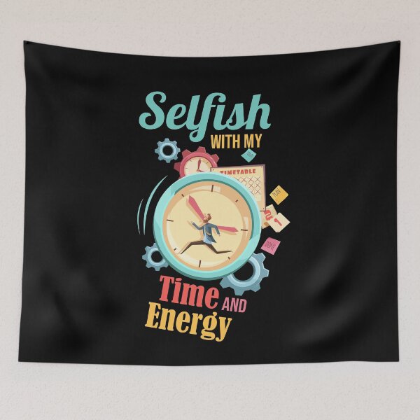 Item preview, Cool Selfish With My Time And Energy  designed and sold by pedrored369.