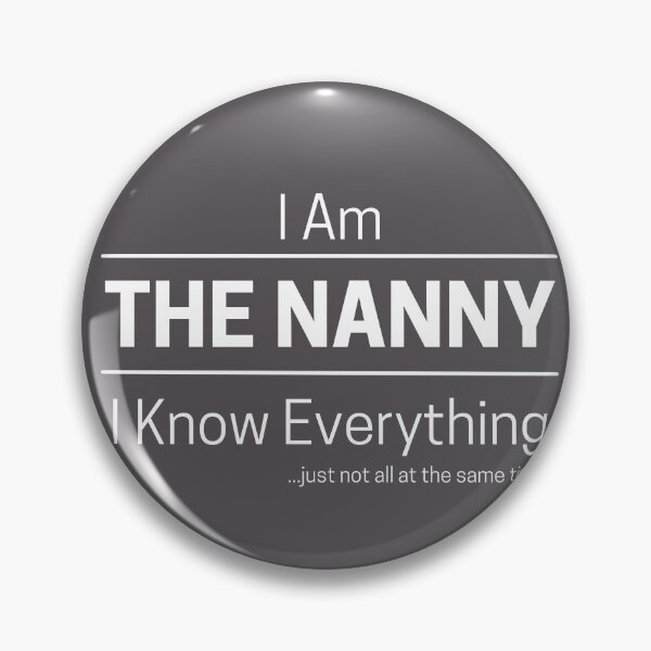 Item preview, Funny Grandma Knows Everything Quote Saying, I Am The Nanny, I Know Everything, Walking Encyclopedia, Trivia Goddess, White Text designed and sold by hjsmith.
