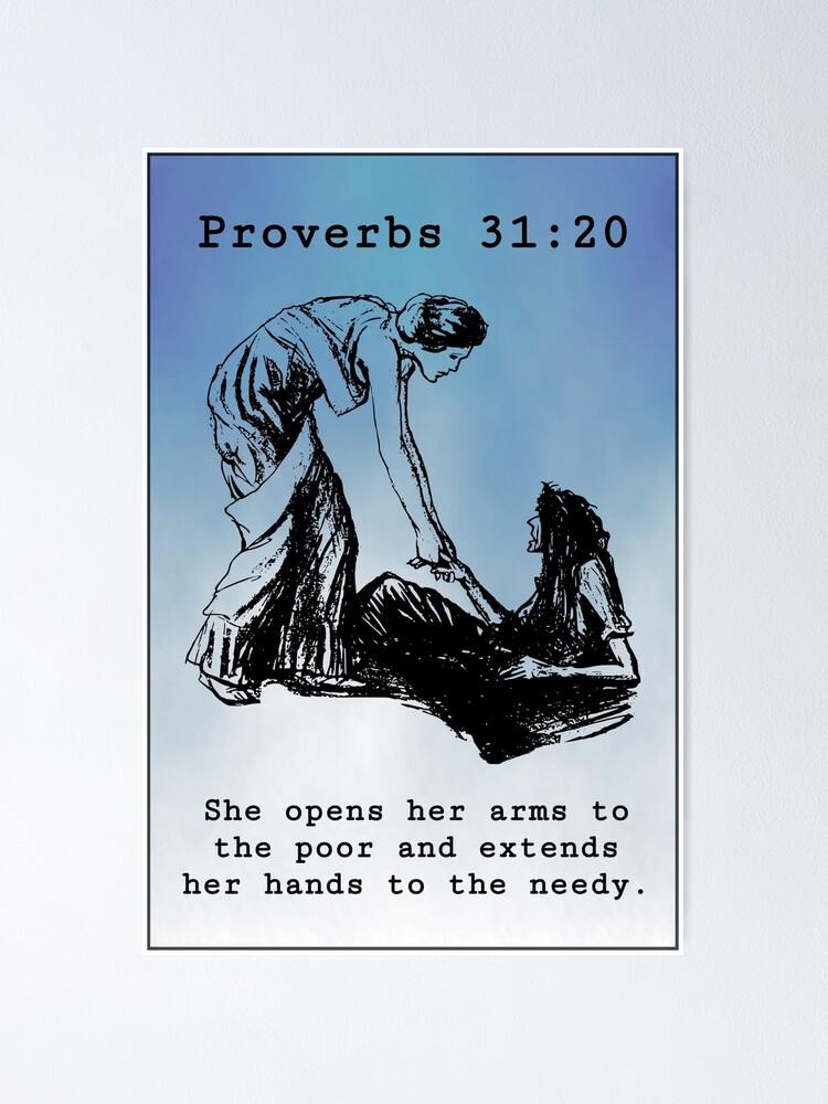 Proverbs 31:20 | Poster
