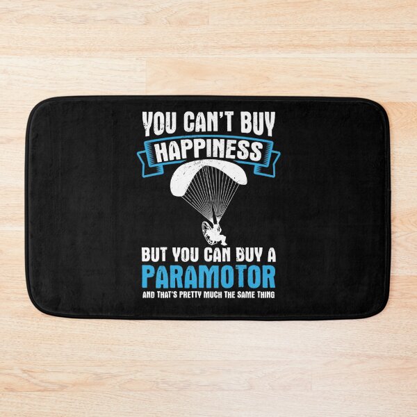 Item preview, You Cant Buy Happiness Paramotor Powered Paragliding Pilot designed and sold by JeffPriapiStore.