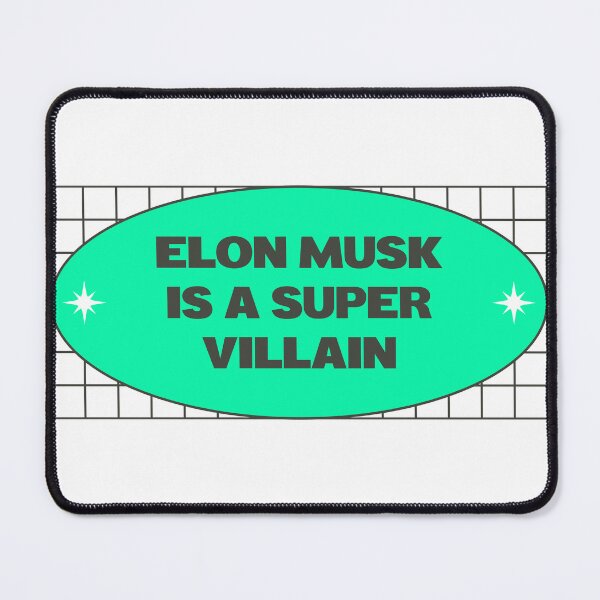 Item preview, Elon Musk Is A Super Villain - Anti Billionaire designed and sold by Picket Club.