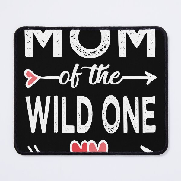 Item preview, Mom of the wild one designed and sold by elrodmonnie.