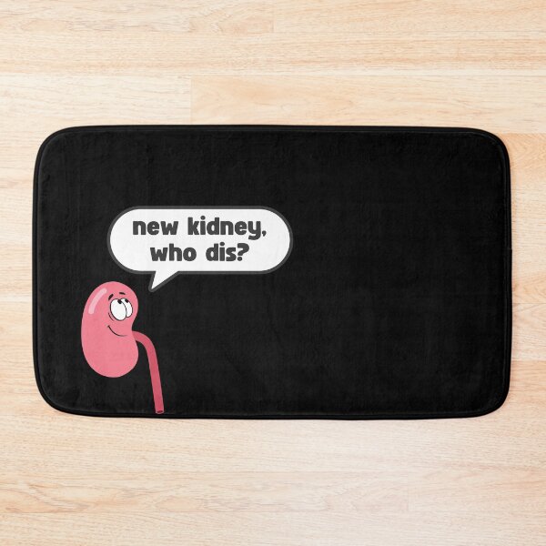 Item preview, NEW KIDNEY, WHO DIS? FOR KIDNEY TRANSPLANT SURVIVORS designed and sold by appareltolove.