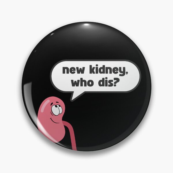 Item preview, NEW KIDNEY, WHO DIS? FOR KIDNEY TRANSPLANT SURVIVORS designed and sold by appareltolove.