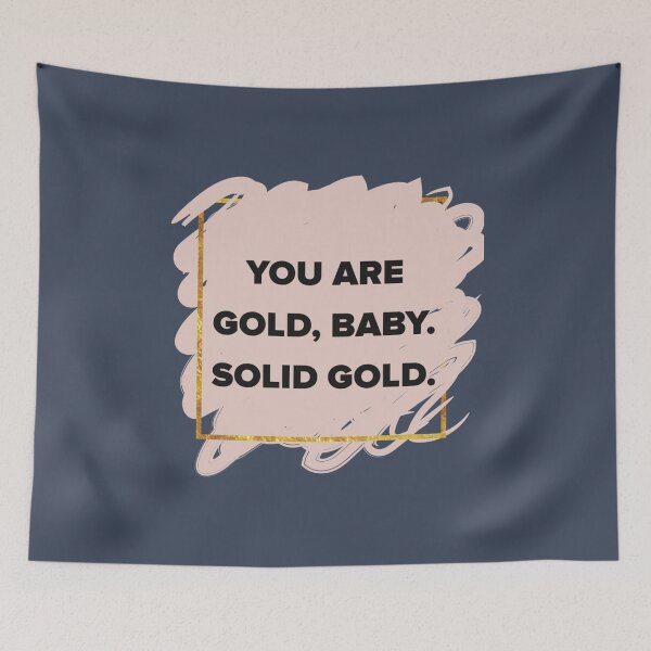 Item preview, You are Solid Gold  designed and sold by ThangThinhLfi.