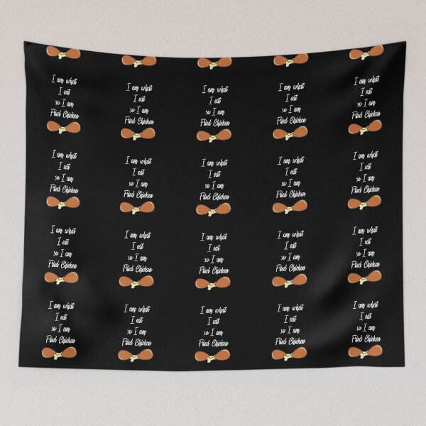 Item preview, I am what I eat, so I am Fried Chicken | Funnies Food lover designed and sold by Desznr.
