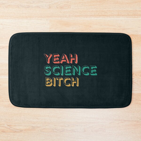 Item preview, Yeah Science Bitch  Breaking Bad   designed and sold by MilksShannon.