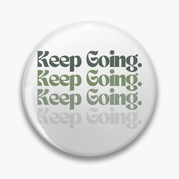 Item preview, Keep Going designed and sold by brookemiller801.
