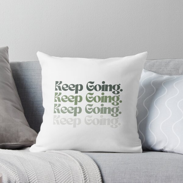 Item preview, Keep Going designed and sold by brookemiller801.