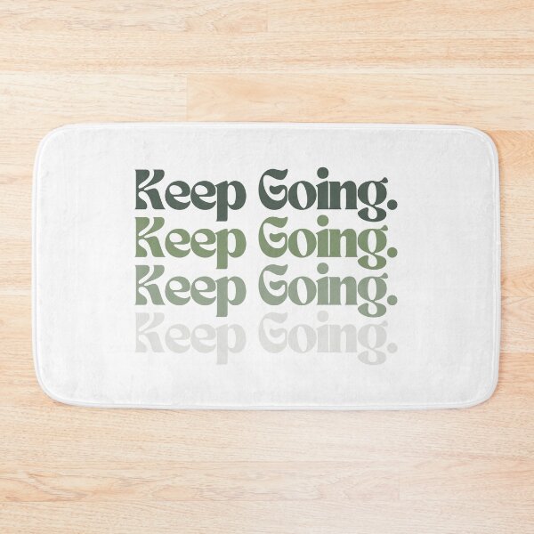 Item preview, Keep Going designed and sold by brookemiller801.