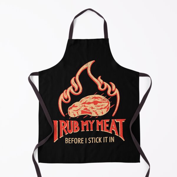 Item preview, I Rub My Meat Before I Stick It In designed and sold by sachpica.