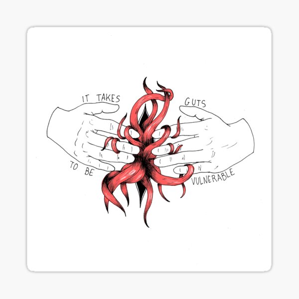 It takes guts to be vulnerable Sticker