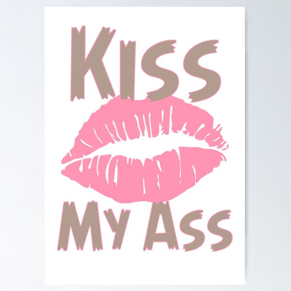 Item preview, Kiss My ASS with Lips  designed and sold by aariv.