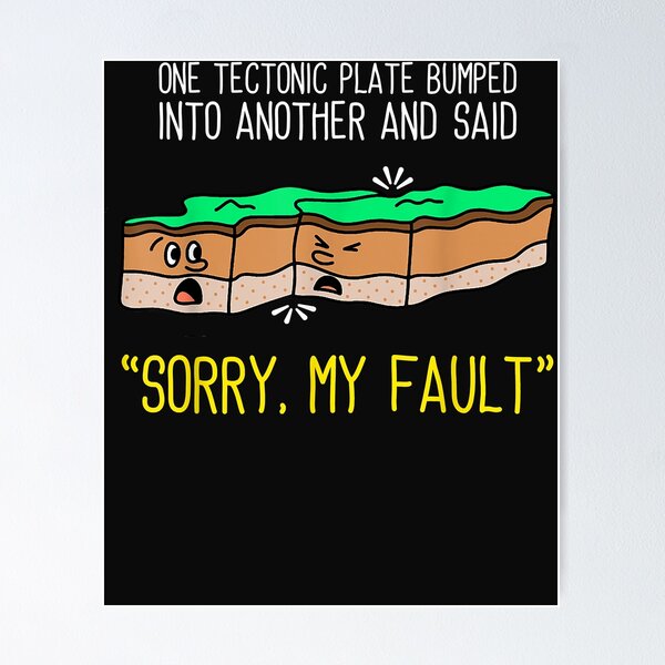 Item preview,  Funny Earth Science Pun Shirt, Plate Tectonic Shirt, Geology designed and sold by GeorgeFatula1.