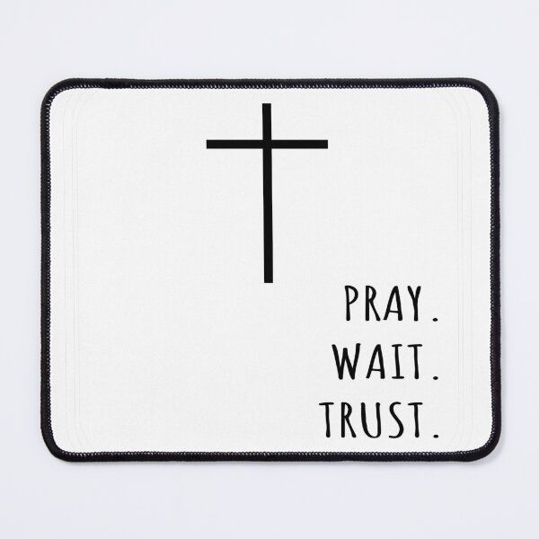Item preview, Christian Design PRAY. WAIT. TRUST. designed and sold by Jean Rodrigo.