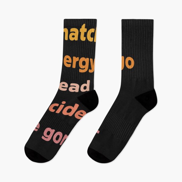 Item preview, I match energy so go ahead and decide how we gon' act  designed and sold by Lewislack.