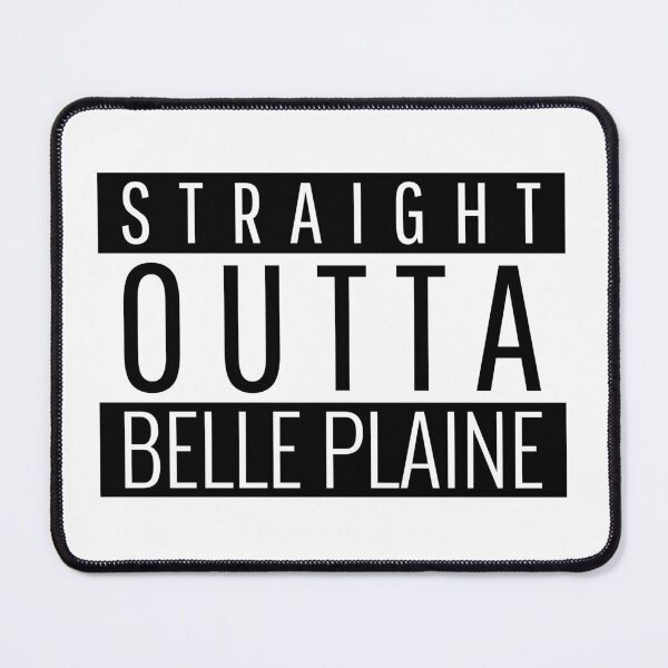 Item preview, Straight Outta Belle Plaine Minnesota Belle Plaine MN designed and sold by Teelogic.