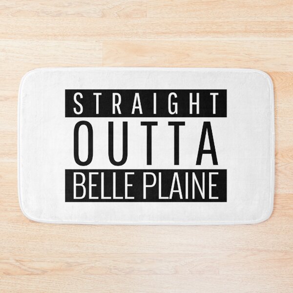 Item preview, Straight Outta Belle Plaine Minnesota Belle Plaine MN designed and sold by Teelogic.