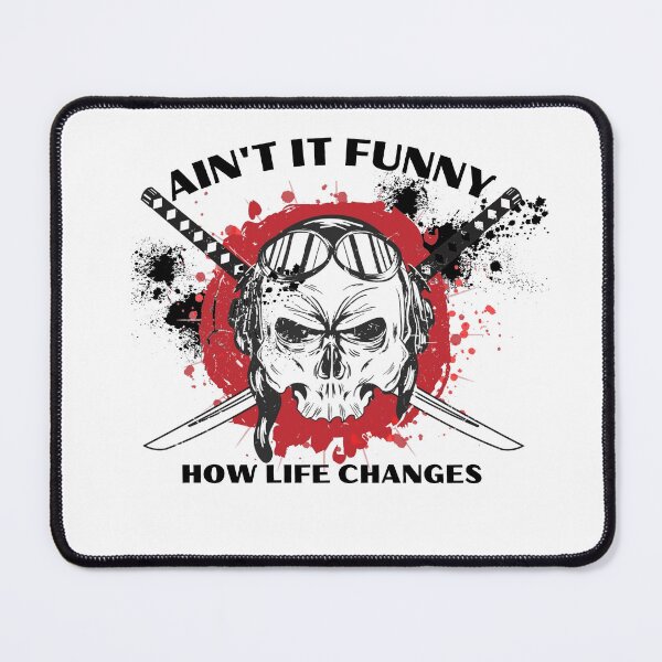Item preview, Ain't it funny how life changes designed and sold by theredsharp.