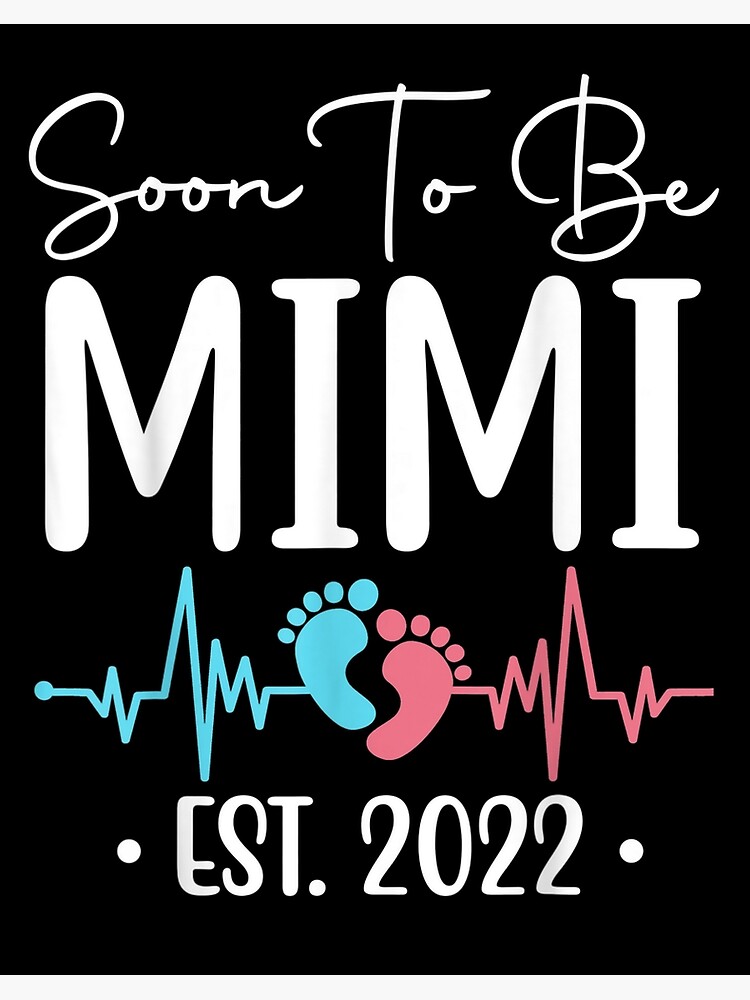 Soon To Be Mimi Est 2022 Pregnancy Announcement Poster For Sale By