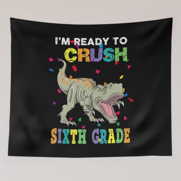 Item preview, I'm Ready To Crush Sixth Grade Dinosaur Back To School Kids designed and sold by designbychow.