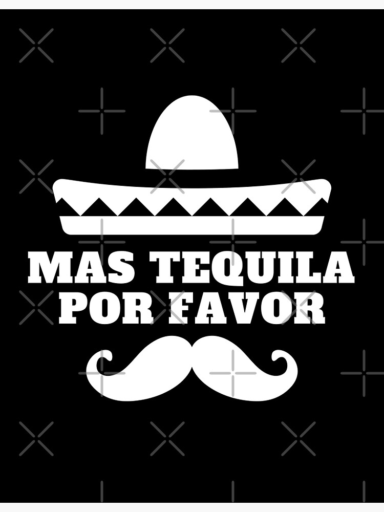 "Mas Tequila Por Favor" Poster for Sale by LaughingHorseCo Redbubble