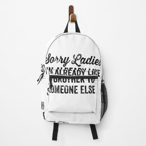 Item preview, Sorry Ladies Im Already Like A Brother To Someone Else Classic Tshirt designed and sold by babykids.