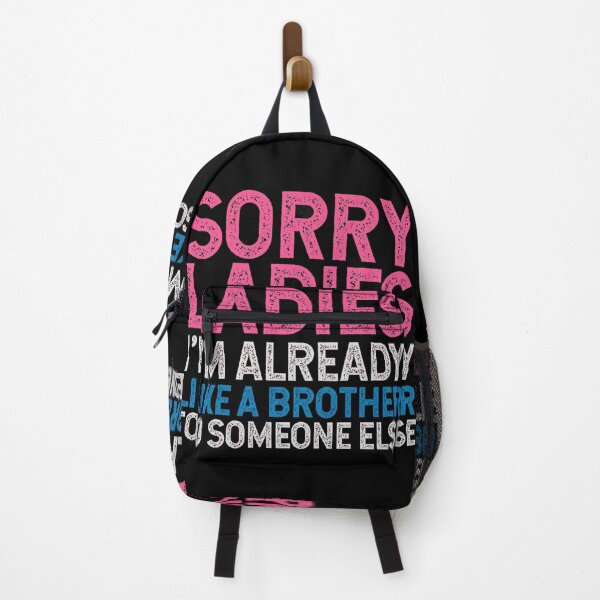 Item preview, Sorry Ladies Im Already Like A Brother To Someone Else Classic Tshirt designed and sold by babykids.